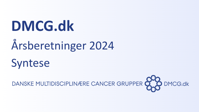DMCG.dk Årsberetninger 2024 Syntese Danske Multidiciplinære Cancer Grupper